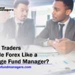 Trade Forex Like a Hedge Fund Manager