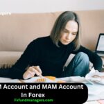 PAMM Account and MAM Account In Forex