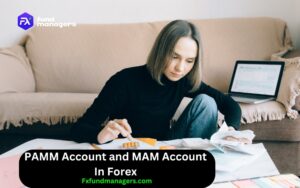 PAMM Account and MAM Account In Forex